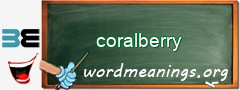 WordMeaning blackboard for coralberry